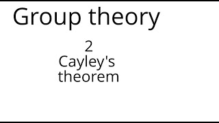 Group theory 2: Cayley's theorem