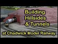 BUILDING HILLSIDES & TUNNELS at Chadwick Model Railway | 202.