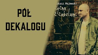 Łukasz Majewski - Pół dekalogu