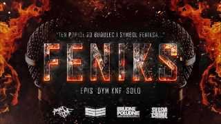 02. EPIS DYM KNF - Feniks (prod. Phonic)