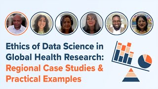 Ethics of Data Science in Global Health Research: Regional Case Studies & Practical Examples