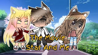 The Movie Star And Mepart 1gacha Life Mini Movieglmm - 