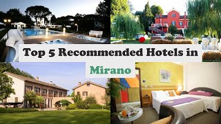 Top 5 Recommended Hotels In Mirano | Best Hotels In Mirano