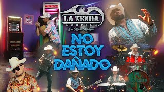 La Zenda Norteña - No Estoy Dañado (VIDEO OFICIAL)