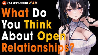 What do you think about open relationships?