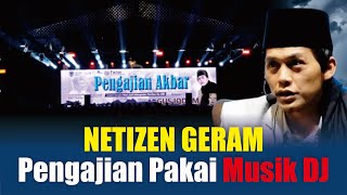 🔴VIRAL Pengajian Gus Iqdam Diiringi Musik DJ, Netizen Geram, Panitia Diprotes