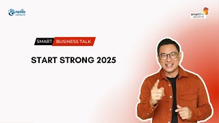 James Gwee: Start Strong 2025 | Smart Business Talk