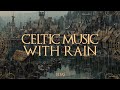 Rain in a medieval town on lakeshore | Celtic Music with rain for Sleep, Relax with Rain 3 Hours💦