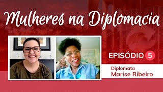 Mulheres na Diplomacia: Diplomata Marise Ribeiro Nogueira I Concurso CACD
