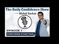 Episode 1: The Daily Confidence Show with Bishal Sarkar India's Public Speaking Expert