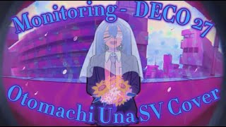 【SynthV Cover】Monitoring - Otomachi Una