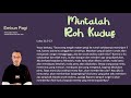 Mintalah Roh Kudus - Lukas 11:5-13