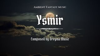 Ysmir - Choral Ambient Fantasy Music