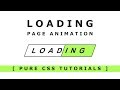 Css Loading Page Aniamtion - Pure CSS tutorials