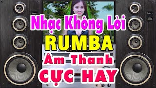 Tuyệt Phẩm Nhạc Hòa Tấu Rumba Không Lời - Nhạc Phòng Trà Quán Cafe - Nhạc Test Loa Chuẩn Nhất