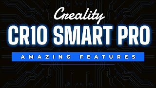 Creality -  CR10 SMART PRO - AMAZING! 3D Printer (Features Review)