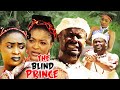 The Blind Prince Full Movie - Zubby Michael,Lizzy Gold,Chacha Eke,Ebube Obio |Latest Nigerian Movies