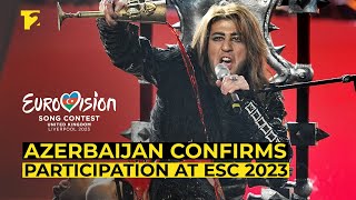 Azerbaijan confirms participation at Eurovision 2023 / 12xal