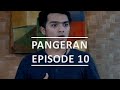 Pangeran - Episode 10