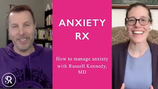 Anxiety RX: How To Manage Anxiety