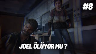 JOEL'İN EN ZOR ANI: YARALANMA VE KAOS ! | THE LAST OF US PART 1 (8.BÖLÜM)