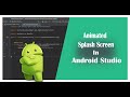 How to Implement Animated Splash Screen(Using Gif Image) in Android Studio.