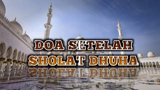 Doa setelah sholat Dhuha