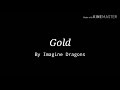 Imagine Dragons - Gold(Lyrics)