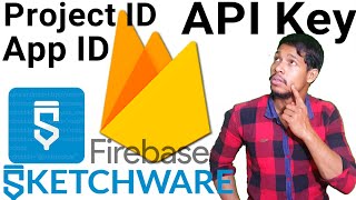 Firebase manager - project id - app ID \u0026 wap API key sketchware  hindi-tutorial/Aaura Technical