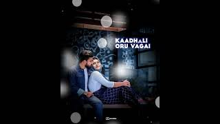 kaadhali oru vagai nyabaga marathi song 💞 romantic cut song💕 Dhanush love status🥰