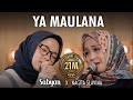 SABYAN - YA MAULANA ft. NAGITA