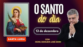 SANTO DO DIA - 13 DE DEZEMBRO: SANTA LUZIA