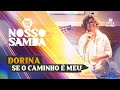 Se O Caminho É Meu - Dorina (Nosso Samba)