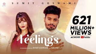 Sumit Goswami - Feelings | KHATRI | Deepesh Goyal | Haryanvi Song 2020