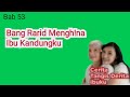 CERITA TANGIS DERITA IBUKU || Bab 53. Bang Farid Mengh!na Ibu Kandungku || NOVEL KELUARGA