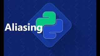 Aliasing | Python | in Hindi