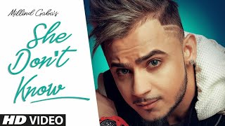 She Don't Know Full Song : Millind Gaba Song | Shabby | New Songs 2019