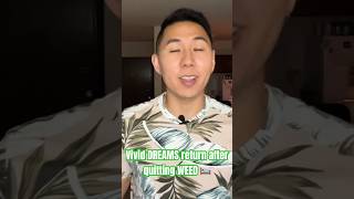 Vivid DREAMS Return After Quitting WEED