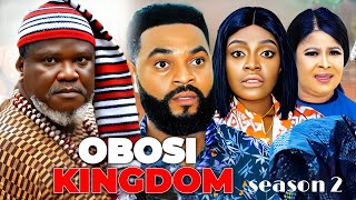 Obosi kingdom 2024 full Season 2 - Ugezu j. Ugezu Nigerian movie 2024 Latest Nigerian Full Movie