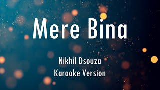 Mere Bina Full Song | Crook | Nikhil Dsouza | Karaoke With Lyrics | Only Guitra Chords...