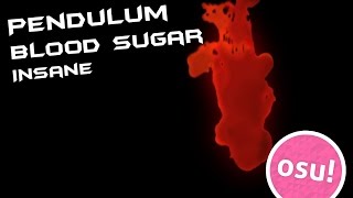 [osu!] Pendulum - Blood Sugar | 100% SS