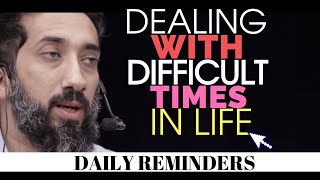DEALING WITH DIFFICULT TIMES IN LIFE I ISLAMIC TALKS 2020 I NOUMAN ALI KHAN NEW