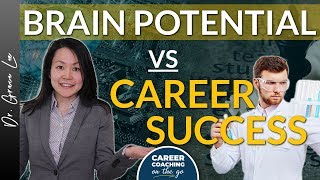 Advance Your Career by Unlocking Your Brain's Untapped Potential