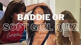 Are You a Baddie or Softie? ~Aesthetic Quiz~