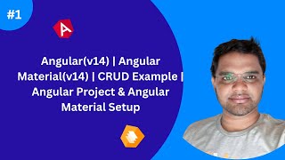 #1 | Angular(v14) | Angular Material(v14) | CRUD Example | Angular Project & Angular Material Setup