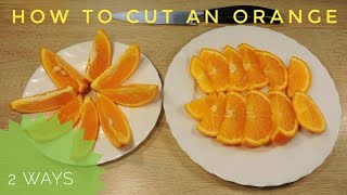 How to cut an orange into slices easily For fruit platter or for drinks
