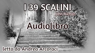 I 39 SCALINI -audiolibro letto da Andrea Arcoraci