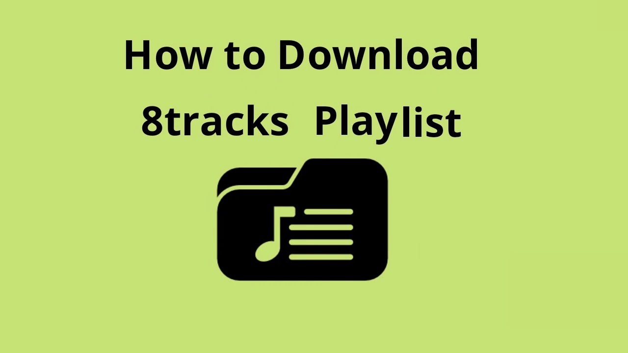 How To Download 8tracks Playlist Free - YouTube