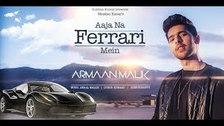 Aaja Na Ferrari Mein Türkçe Altyazılı II Armaan Malik, Amaal Mallik