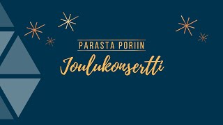 Parasta Poriin -joulukonsertti 2021